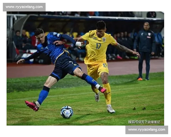 罗马尼亚对阵瑞士关键之战解析双方实力走势与晋级前景展望全面